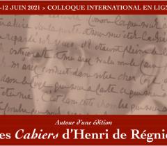 Colloque "Autour d'une édition : Les Cahiers d'Henri de Régnier"